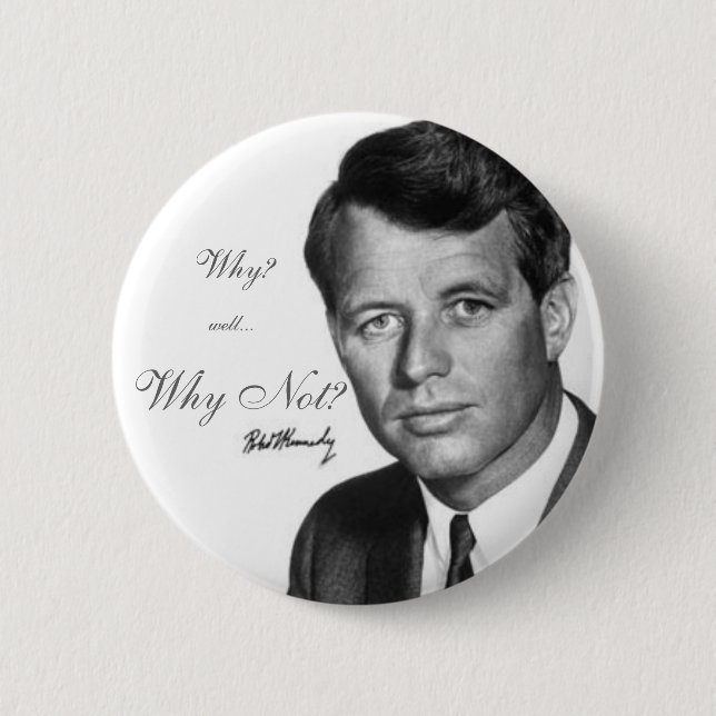 Robert Kennedy, varför inte? Knapp (Framsida)