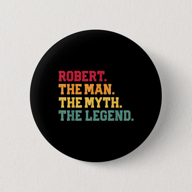 Robert - Mannen Myten Legend Rolig Fars Dag Knapp (Framsida)