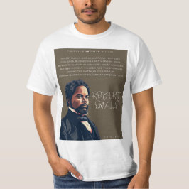 Robert Smalls - Figurer i Amerikansk historia T Shirt