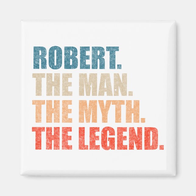 Robert the man the Myth the Legend Magnet (Framsidan)