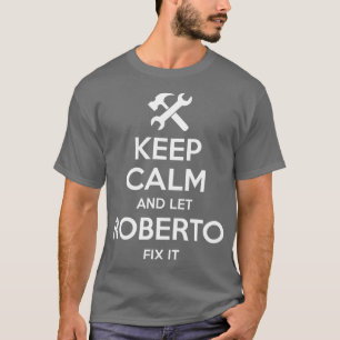 ROBERTO Fix Quote Funny Birthday Personlig T Shirt