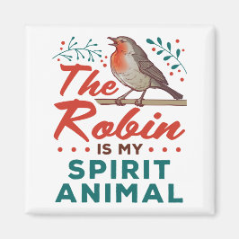 Robin är min själ, fågelfågel Älskare Birder Magnet