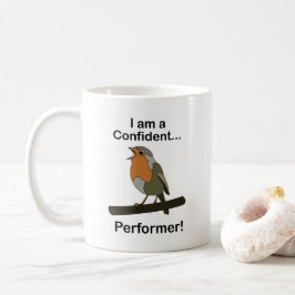 Robin Bird Jag är en självsäker underhållare Rolig Kaffemugg