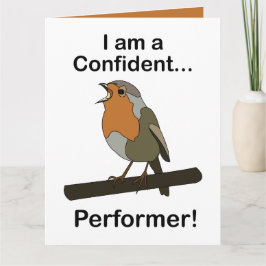 Robin Bird Jag är en självsäker underhållare Rolig Kort