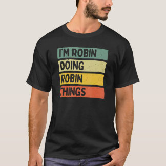 Robin Doing Robin Sak Funny Personlig Qu T Shirt