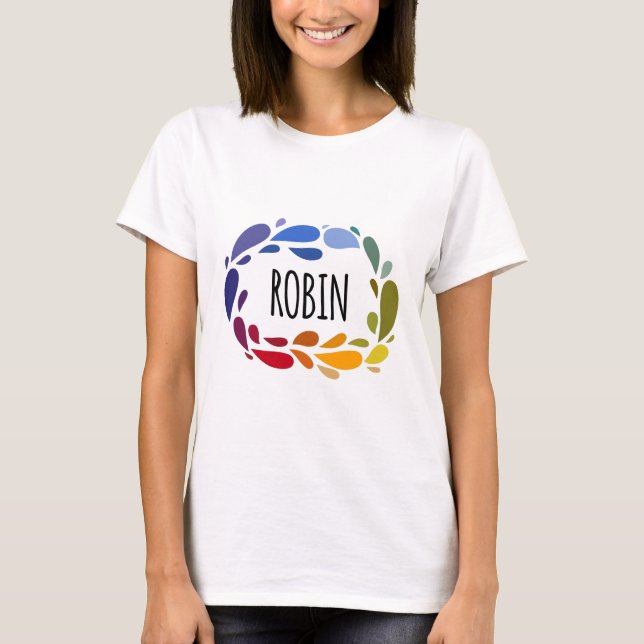 Robin Name Niedlich farbiges Geschenk Name Robin T Shirt (Framsida)