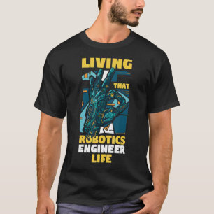 Robot Engineering som bor i Robotics Ingenjör L. T Shirt