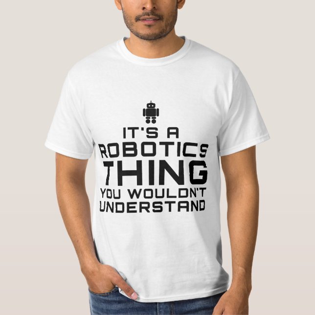 Robot Gift for Robotics Engineers, Club, Team T Shirt (Framsida)