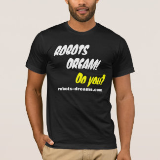 ROBOTDRÖM! T-SHIRT