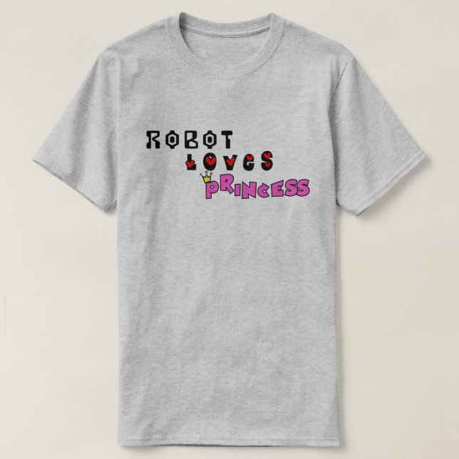 Roboten älskar princessen tee shirt (Design framsida)