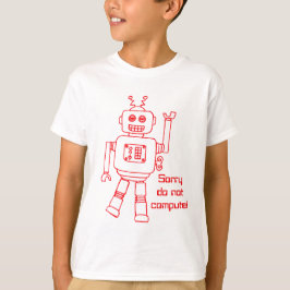 Roboten beräknar inte! röd roligt lurar t-skjortan t shirt