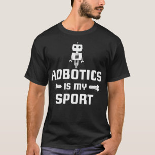 Robotics är min Sport Robot Digital Funny Gift Pre T Shirt