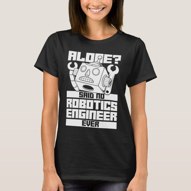 Robotics Ingenjör Artificial Intelligence Ai Robo T Shirt (Framsida)