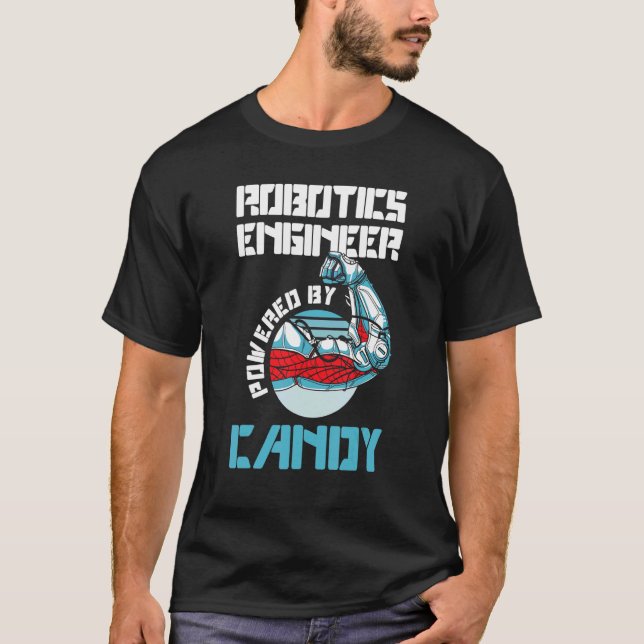 Robotics Ingenjör med Candy Robotics Techn T Shirt (Framsida)