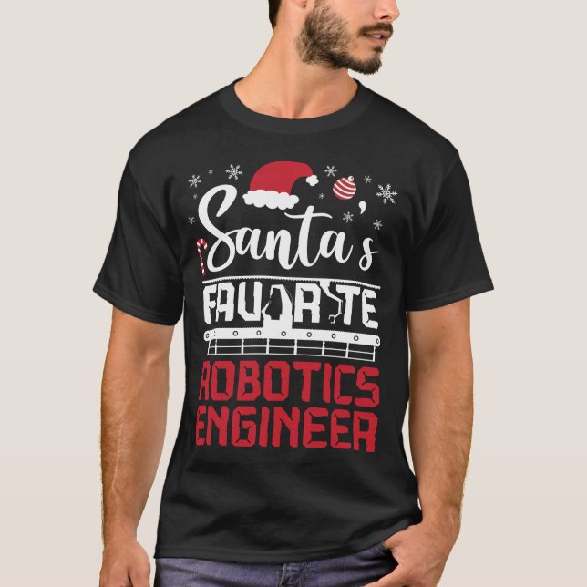 Robotics Ingenjör Santa's Favorite Robotics T Shirt (Framsida)