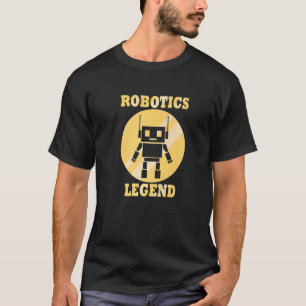 Robotics Legend Quote Mechanic Ingenjör T Shirt