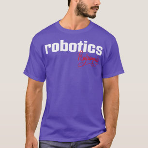 Robotics Programmer T Shirt