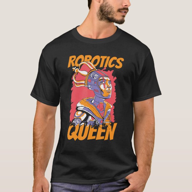 Robotics Queen Artificial Intelligence Ai   Robots T Shirt (Framsida)