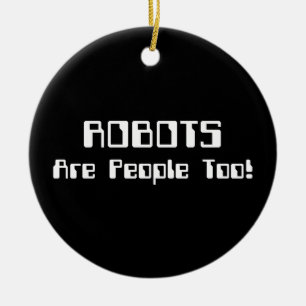 ROBOTS är också människor! Julgransprydnad Keramik
