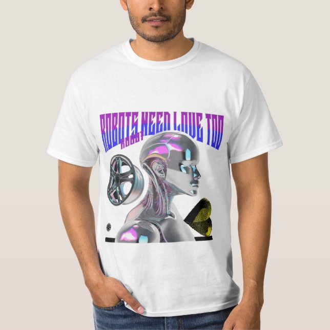 Robots behöver också Kärlek T Shirt (Framsida)