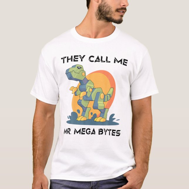Robots - They Call Me Mr. Mega Bytes - Dinosaur - T Shirt (Framsida)