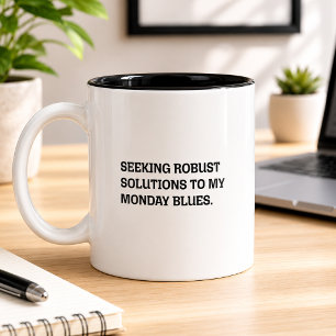 Robust Lösning Måndagsblues Roligt Jobb Slogan Två-Tonad Mugg