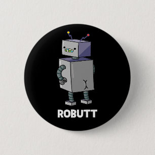Robutt Funny Robot Pun Mörk BG Knapp