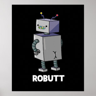 Robutt Funny Robot Pun Mörk BG Poster