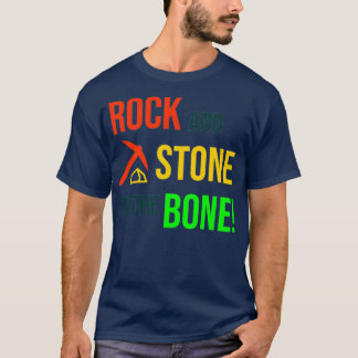 Rock and Stone!  T Shirt