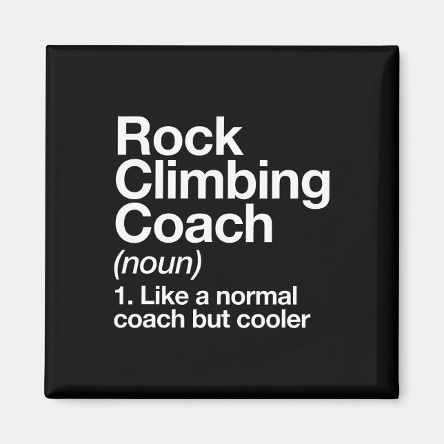 Rock Climbing Coach Rolig Definition Tränare Tee  Magnet (Framsidan)