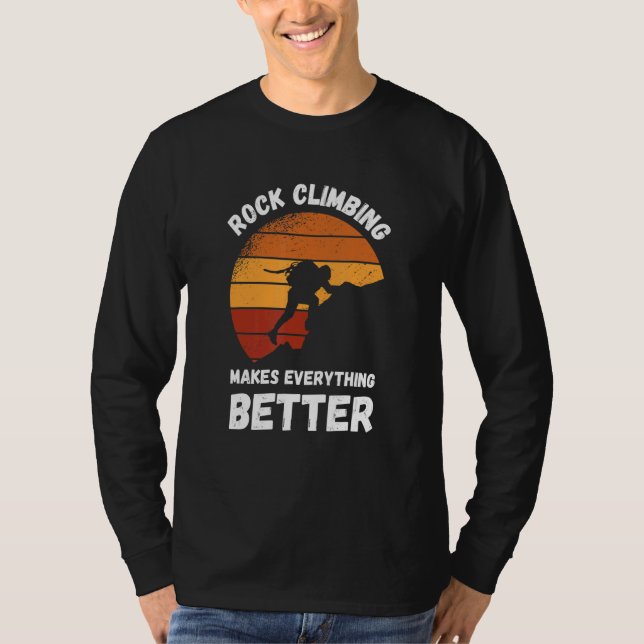 Rock Climbing Retro Sunset Makes Everything Better T Shirt (Framsida)