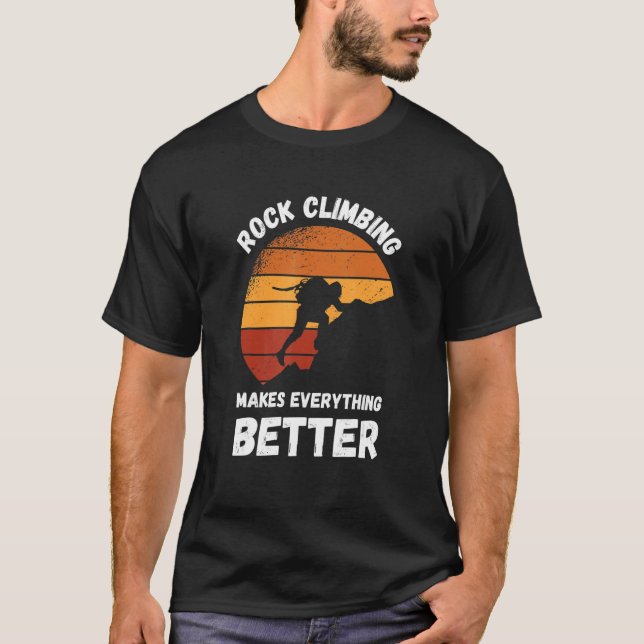 Rock Climbing Retro Sunset Makes Everything Better T Shirt (Framsida)