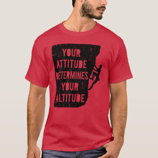 Rock Climbing Your Attitude Determines Your boy T Shirt