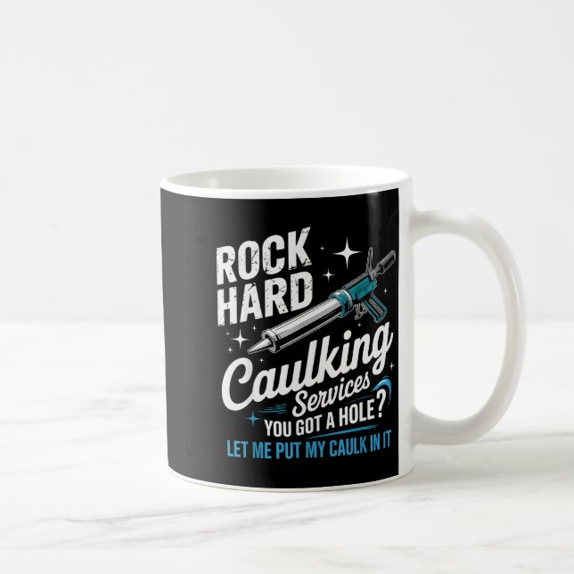 Rock Hard Caulking Services Funny Adult Humor  Kaffemugg (Höger)