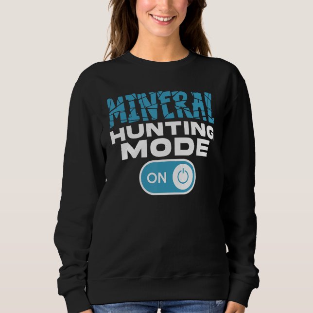 Rock Hunting Mineral Hunter Mineral Hunting Mode O T Shirt (Framsida)