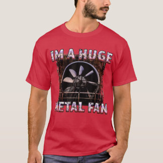 Rock Music Lover Funny Im A Huge Heavy Metal Fan J T Shirt