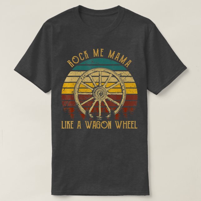 Rock musik Me Mamma som en Wagons Wheel Musician L T Shirt (Design framsida)