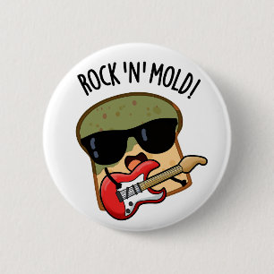 Rock n Mold Roligt Bröd Skämt Knapp