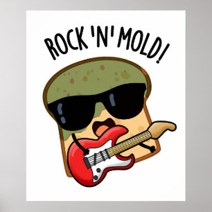 Rock n Mold Roligt Bröd Skämt Poster