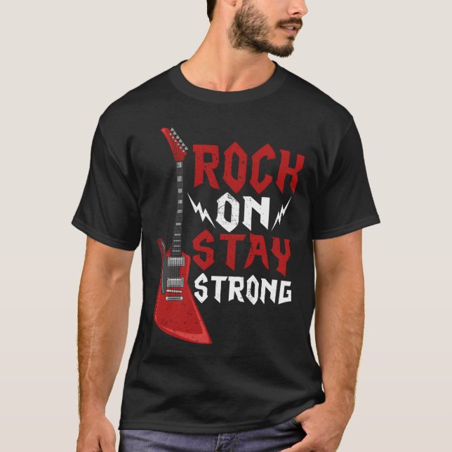 Rock On Stay Strong Music Guitar Rock Band friends T Shirt (Framsida)