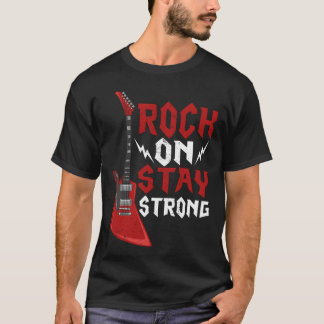 Rock On Stay Strong Musik Gitarr Rock Band vänner T Shirt