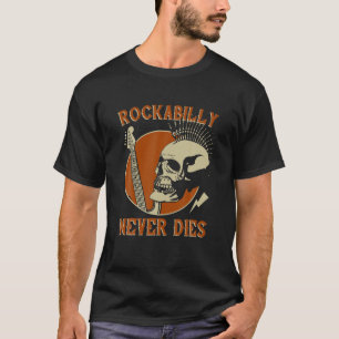 Rockabilly dör aldrig 50s Skull Musican T Shirt