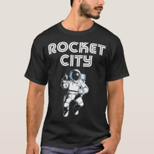 Rocket City - Huntsville Al Alabama T Shirt