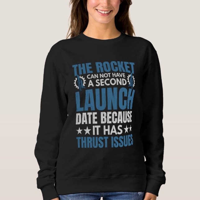 Rocket Has Thrust Issues Aerospace Engineer Graphi T Shirt (Framsida)