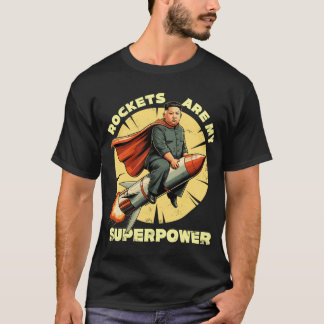 Rocket Man Rockets Are My Superpower vintage T Shirt