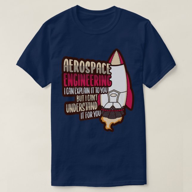 Rocket Science Design for an Aerospace Engineer Pr T Shirt (Design framsida)