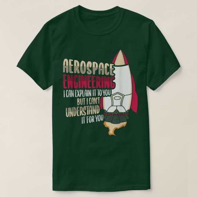 Rocket Science Design för ett Aerospace Ingenjör 1 T Shirt (Design framsida)