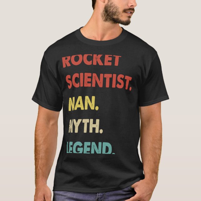 Rocket Scientist Man Myth Legend  1 T Shirt (Framsida)