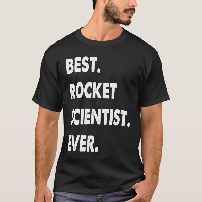 Rocket Scientist Profession Best Rocket Scientist T Shirt (Framsida)