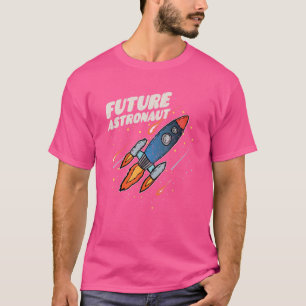 Rocket Space Travel Astronomy Scientist Future Ast T Shirt